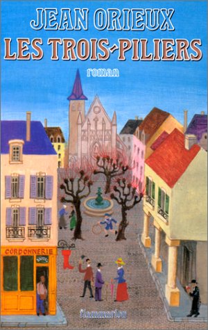 Beispielbild fr Les Trois-Piliers zum Verkauf von Librairie Th  la page
