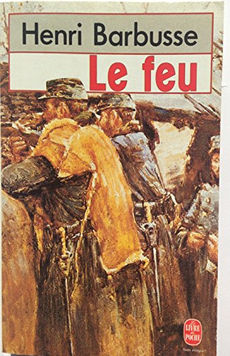 Stock image for Le feu, journal d'une escouade suivi du "carnet de guerre" for sale by medimops