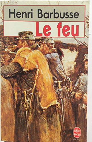 Stock image for Le feu, journal d'une escouade suivi du "carnet de guerre" for sale by Ammareal