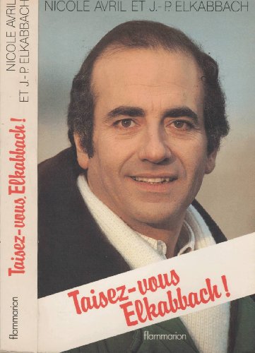 Beispielbild fr Taisez-vous, Elkabbach zum Verkauf von Librairie Th  la page