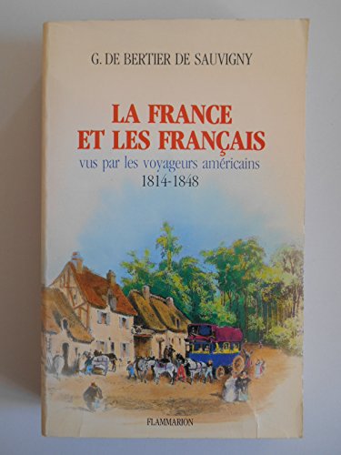 Beispielbild fr France et les francais vus par les t1 voyageurs americains 1814 - 1848 (La) zum Verkauf von Midtown Scholar Bookstore