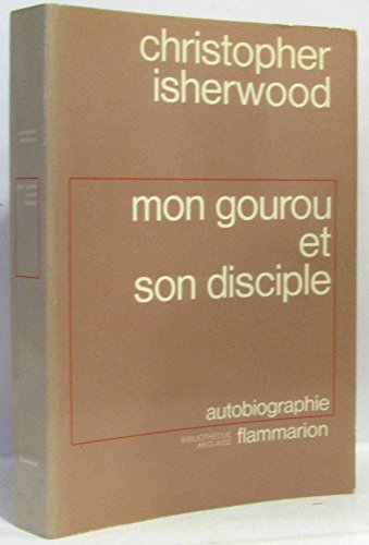 Mon gourou et son disciple: autobiographie (9782080644428) by Isherwood, Christopher