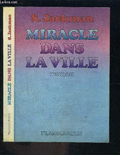 Stock image for Miracle dans la ville: En direct de J rusalem [Paperback] Jackman, Stuart Brooke for sale by LIVREAUTRESORSAS