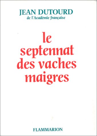 Beispielbild fr Le septennat des vaches maigres zum Verkauf von Librairie Th  la page