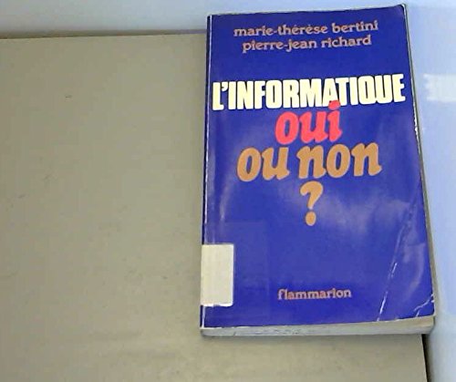 Beispielbild fr L'informatique, oui ou non zum Verkauf von Ammareal