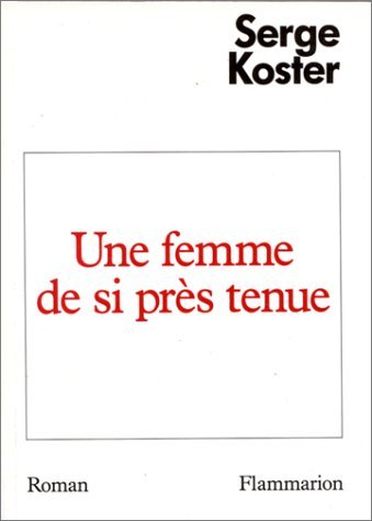 Beispielbild fr Une Femme De Si Prs Tenue zum Verkauf von RECYCLIVRE
