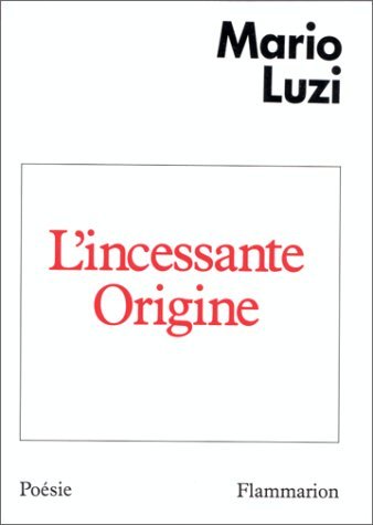 L'Incessante origine (9782080647825) by Mario Luzi