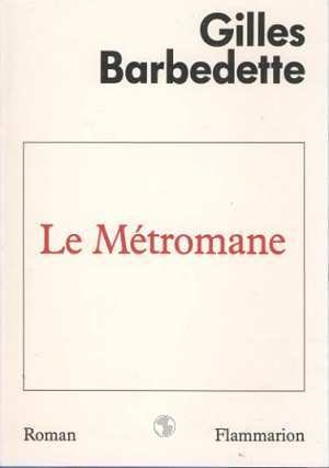 Le MÃ©tromane (9782080647993) by Barbedette, Gilles