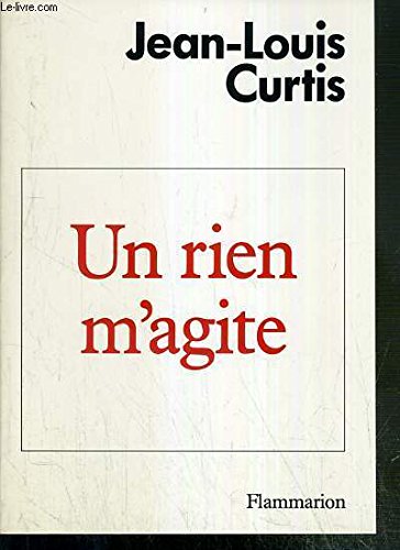 Un rien m'agite (9782080648105) by Curtis, Jean-Louis