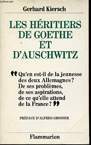Beispielbild fr Les Hritiers de Goethe et d'Auschwitz zum Verkauf von Ammareal