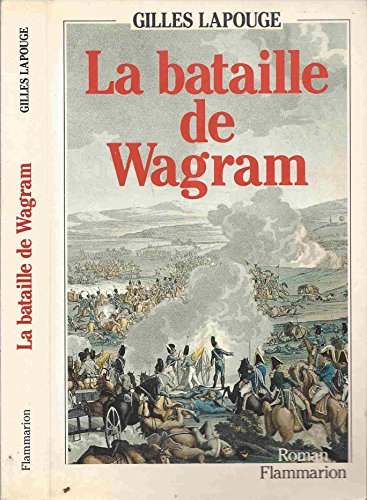 LA BATAILLE DE WAGRAM