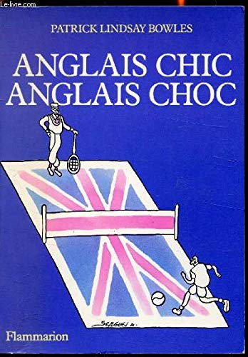 Imagen de archivo de Anglais chic, anglais choc a la venta por LibrairieLaLettre2