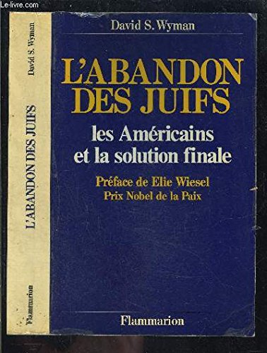 Imagen de archivo de L'abandon Des Juifs : Les Amricains Et La Solution Finale a la venta por RECYCLIVRE