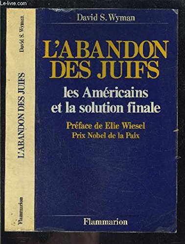 Stock image for L'abandon Des Juifs : Les Amricains Et La Solution Finale for sale by RECYCLIVRE