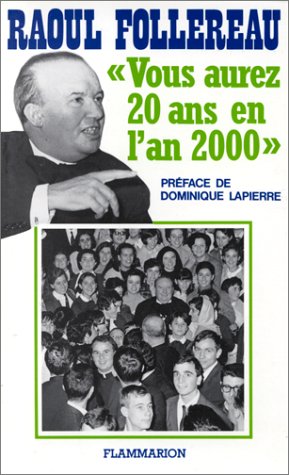 "Vous aurez 20 ans en l'an 2000". Préface de Dominique Lapierre.