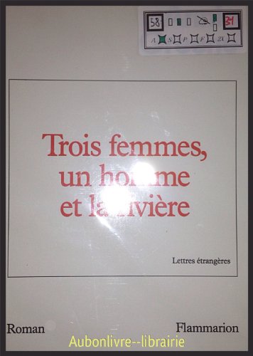 Beispielbild fr Trois femmes, un homme et la rivire zum Verkauf von LiLi - La Libert des Livres