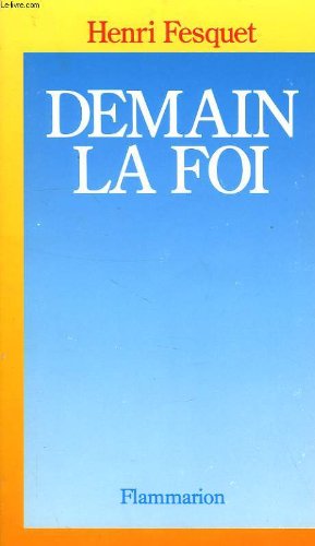 Beispielbild fr Demain la foi zum Verkauf von Librairie Th  la page