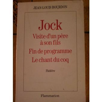 9782080661852: Jock. (suivi de) Visite d'un pre  son fils. Fin de programme. Le Chant du coq: Thtre