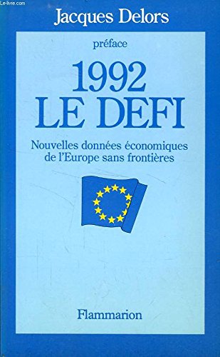 Beispielbild fr 1992 Le Defi - - Preface zum Verkauf von Hamelyn