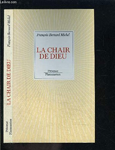 Beispielbild fr La chair de Dieu zum Verkauf von LibrairieLaLettre2