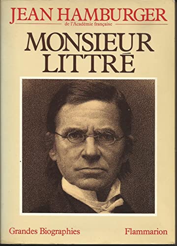 Stock image for Monsieur Littr. Grandes biographies. for sale by AUSONE