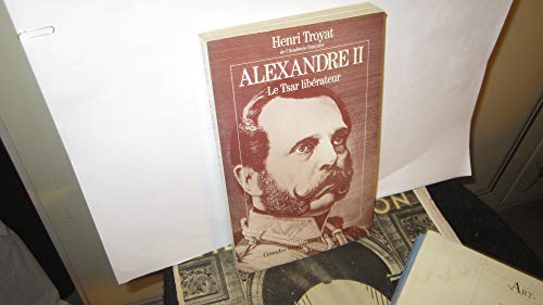 Beispielbild fr Alexandre II: Le tsar lib rateur (Grandes biographies Flammarion) zum Verkauf von Wonder Book