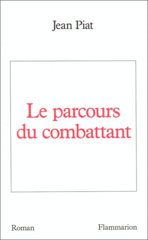 Beispielbild fr Le Parcours du combattant [Paperback] Piat, Jean zum Verkauf von LIVREAUTRESORSAS