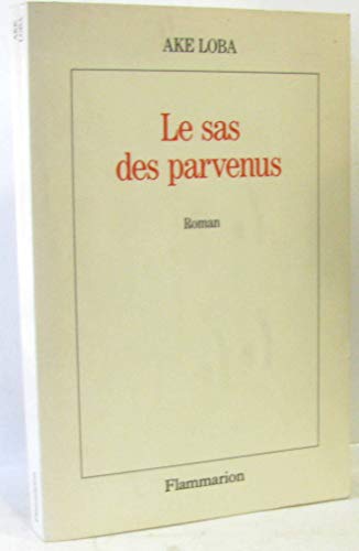 Le sas des parvenus: Roman (French Edition) - Ake Loba