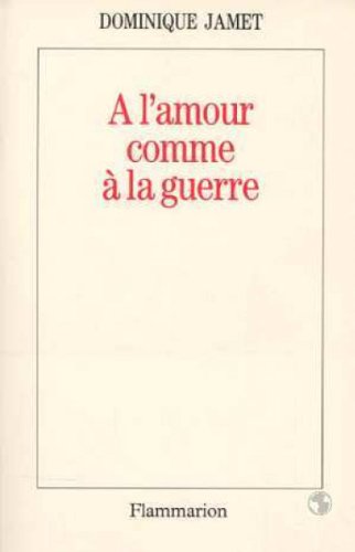 Beispielbild fr A l'amour comme  la guerre zum Verkauf von Ammareal