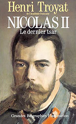 Stock image for Nicolas II: Le dernier tsar (Grandes biographies) (French Edition) for sale by Wonder Book
