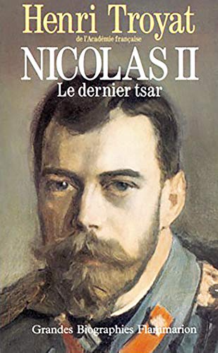 Nicolas II: Le dernier tsar (Grandes biographies)