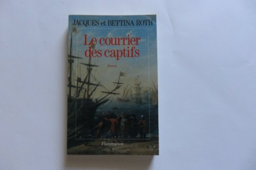 Imagen de archivo de Le Courrier Des Captifs a la venta por antoine
