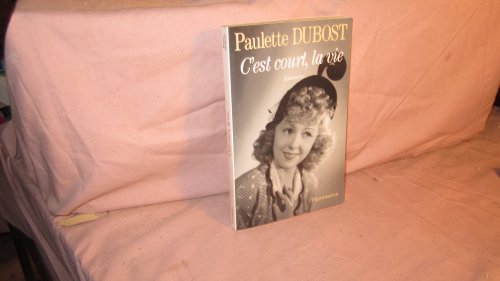 C'est court, la vie. Souvenirs