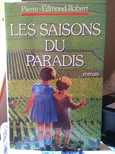 Beispielbild fr Les saisons du paradis: Roman (Littrature franaise) (French Edition) zum Verkauf von pompon