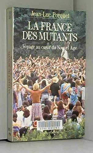 Beispielbild fr La France des mutants zum Verkauf von Ammareal