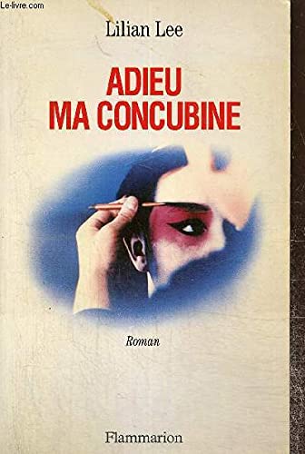 Imagen de archivo de Adieu, ma concubine: - ROMAN Lee, Lilian a la venta por LIVREAUTRESORSAS