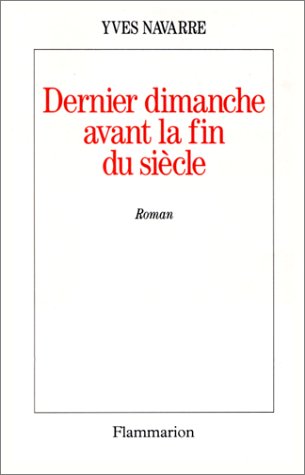 Beispielbild fr Dernier dimanche avant la fin du sicle zum Verkauf von Ammareal