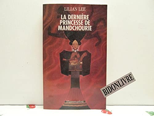 Imagen de archivo de La dernire princesse de Mandchourie a la venta por Les mots en page