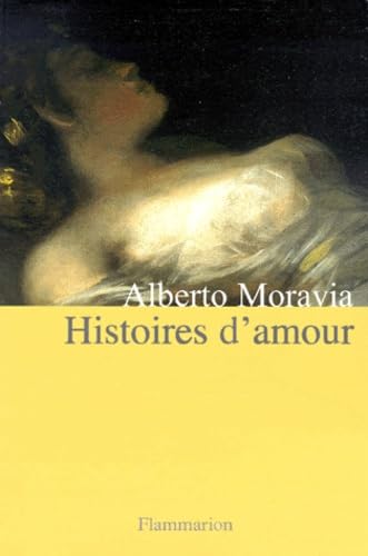 Histoires d'amour: NOUVELLES (1927-1951) (9782080670007) by Moravia, Alberto