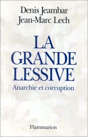 Beispielbild fr La grande lessive: Anarchie et corruption zum Verkauf von Ammareal