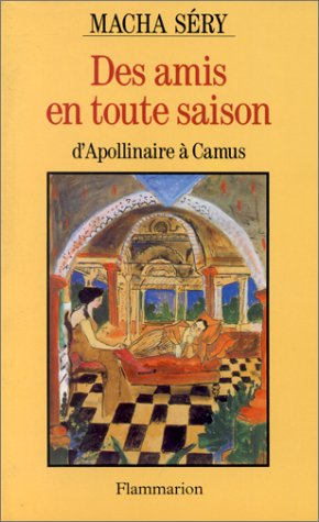 Beispielbild fr Des amis en toute saison : D'Apollinaire  Camus zum Verkauf von medimops