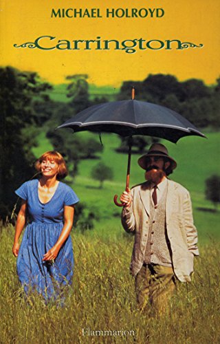 Carrington - l'histoire vraie d'un amour fou: - FESTIVAL DE CANNES 1995, EMMA THOMPSON ET JONATHAN PRYCE DANS UN FILM DE CHRIS (9782080671059) by Michael Holroyd