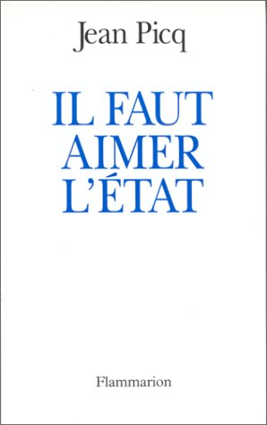 9782080671332: Il faut aimer l'tat: Essai sur l'tat en France  l'aube du XXIe sicle