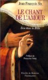 Beispielbild fr Le chant d'amour zum Verkauf von A TOUT LIVRE