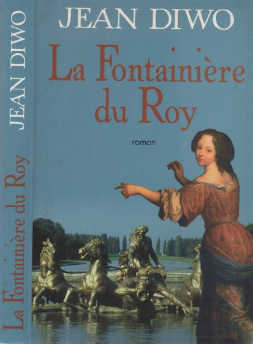 Imagen de archivo de La fontainire du Roy a la venta por A TOUT LIVRE