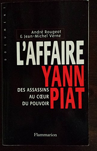 Stock image for L'affaire Yann Piat : Des Assassins Au Coeur Du Pouvoir for sale by RECYCLIVRE