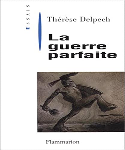 La Guerre parfaite (9782080675415) by Delpech, ThÃ©rÃ¨se