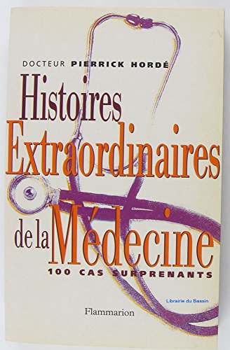 Beispielbild fr Histoires extraordinaires de la mdecine zum Verkauf von A TOUT LIVRE