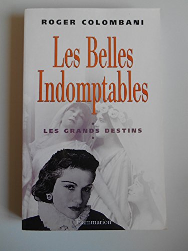 Stock image for LES BELLES INDOMPTABLES. Les grands destins for sale by Mli-Mlo et les Editions LCDA