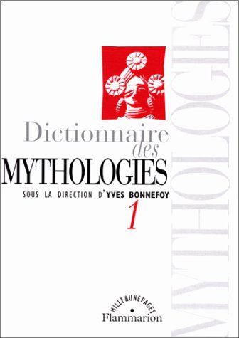 9782080676412: Dictionnaire des mythologies et des religions des socits traditionnelles et du monde antique 1